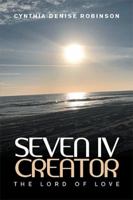 Seven IV-Creator: The Lord of Love 1524580813 Book Cover