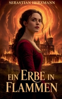 Ein Erbe in Flammen (German Edition) B0FJW3NLHD Book Cover