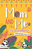 Mom and Me - Our Special Activity Book: A Mother & Daughter guided journal 2384130048 Book Cover