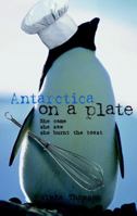 Antarctica on a Plate 1740512073 Book Cover