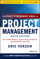 The Fast Forward MBA in Project Management, Second Edition