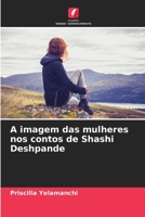 A imagem das mulheres nos contos de Shashi Deshpande 6206394646 Book Cover