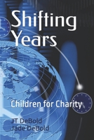 Shifting Years: Children for Charity B093RKFR5S Book Cover