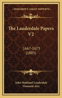 The Lauderdale Papers V2: 1667-1673 1167226224 Book Cover