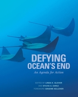 Defying Ocean's End: An Agenda For Action 1559637552 Book Cover