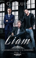 Liam: El Guardaespaldas Y El Heredero Vol. 2 1638215243 Book Cover