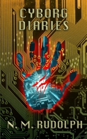 Cyborg Diaries B0F2T828N4 Book Cover