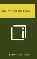 No Latitude for Error 1258117096 Book Cover