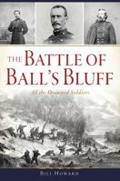 The Battle of Ball's Bluff: All the Drowned Soldiers 1467140732 Book Cover