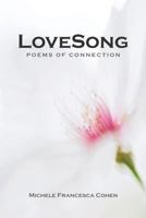 LoveSong: Poems of Connection 1947825550 Book Cover