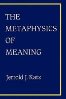 The Metaphysics of Meaning 0262610825 Book Cover