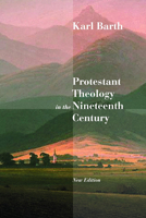 Protestant Theology in the Nineteenth Century: Its Background & History 0802860788 Book Cover