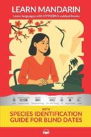 Learn Mandarin with Species Identification Guide for Blind Dates: Interlinear Mandarin Chinese to English 1834251052 Book Cover