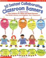 30 Instant Collaborative Classroom Banners (Grades K-2) 043911103X Book Cover