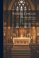 Pange Lingua: Breviary Hymns of old Uses 1022241265 Book Cover