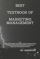 Best Textbook of Marketing Management: For MBA/BBA/BE/B.TECH/BCA/MCA/ME/M.TECH/Diploma/B.Sc/M.Sc/MA/BA/Competitive Exams & Knowledge Seekers B08CN4L3NV Book Cover