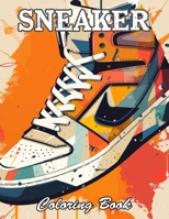 Sneaker Coloring Book: Calming and Adorable Designs for All Ages B0CWDXM11K Book Cover