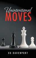 Unintentional Moves 1546233288 Book Cover