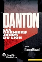 Danton, les derniers jours du Lion (French Edition) 249202749X Book Cover