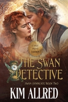 The Swan Detective : A Time Travel Romantic Adventure 1953832512 Book Cover