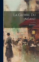 La Gloire du Néant 1022133721 Book Cover