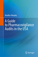 A Guide to Pharmacovigilance Audits in the USA 3031735951 Book Cover