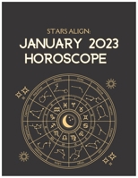 Stars Align: January 2023 Horoscope B0BRHDK3WZ Book Cover