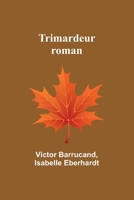 Trimardeur: roman (French Edition) 9357971351 Book Cover