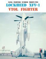 Naval Fighters Number Thirty-Two: Lockheed XFV-1 VTOL Fighter 0942612329 Book Cover