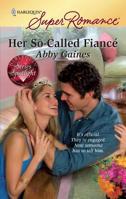 Her So-Called Fiancé 0373715854 Book Cover