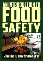 An Introduction to Food Safety 1291927794 Book Cover