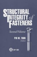Structural Integrity of Fasteners: Second Volume (Astm Special Technical Publication// Stp) (Astm Special Technical Publication// Stp) 0803128630 Book Cover