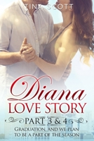 Diana Love Story (PT. 3-4): Graduation, and we plan to be a part of the season. 1803014091 Book Cover