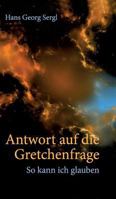Antwort auf die Gretchenfrage 3743983680 Book Cover