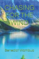 CHASING FOR THE WIND B0FKMS6N63 Book Cover