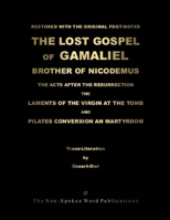 The LOST GOSPEL of GAMALIEL [Colour Format]: The LAMENTS of The VIRGIN At The TOMB and PILATES CONVERSION an MARTYRDOM 1470924412 Book Cover