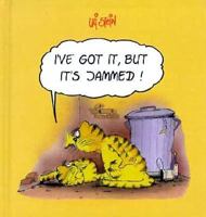 I'Ve Got It, but It's Jammed 1576440710 Book Cover