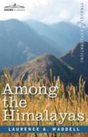 Among the Himalayas 1602067236 Book Cover
