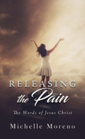 Releasing the Pain 1662803567 Book Cover