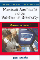 Mexican Americans And The Politics Of Diversity: Querer Es Poder (The Mexican American Experience) 0816522650 Book Cover