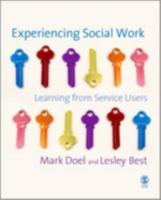 Experiencing Social Work: Learning from Service Users 1412910226 Book Cover