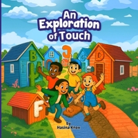 An Exploration of Touch: A Sensory Discovery of Textures from A to Z – Let’s Feel the World! (Adventure Children’s Books) 1738187136 Book Cover