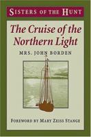 The Cruise of the Northern Light (Sisters of the Hunt) (Sisters of the Hunt) 0811731405 Book Cover