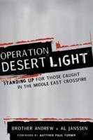 Operation Desert Light: Standing Up for Those Caught in the Middle East Crossfire 080075980X Book Cover