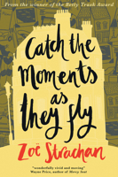 Catch the Moments as They Fly B0C74BBJQ2 Book Cover