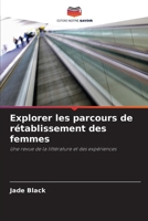 Explorer les parcours de rétablissement des femmes (French Edition) 6209856535 Book Cover