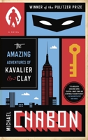 The Amazing Adventures of Kavalier & Clay 0312282990 Book Cover