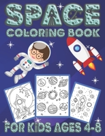 Space Coloring Book For Kids Ages 4-8: Outer Space Coloring With Rockets, Space Ships, Planets, Astronauts And More | Gift For Boys And Girls B08N3JG3KR Book Cover