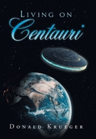 Living on Centauri 1796074527 Book Cover