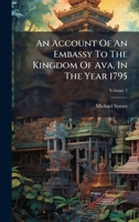 An Account Of An Embassy To The Kingdom Of Ava, In The Year 1795 B0FJMTY1VL Book Cover